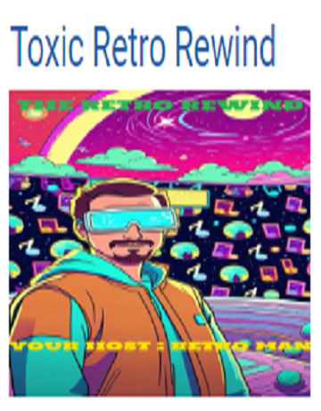 Toxic Retro Rewin ™d